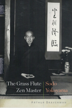 Книга The Grass Flute Zen Master: Sodo Yokoyama на ReadRate.com книга The Grass Flute Zen Master: Sodo Yokoyama