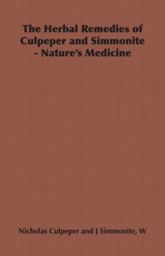 Книга The Herbal Remedies of Culpeper and Simmonite - Nature's Medicine на ReadRate.com книга The Herbal Remedies of Culpeper and Simmonite - Nature's Medicine