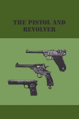 книга The Pistol And Revolver
