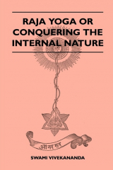 книга Raja Yoga or Conquering the Internal Nature