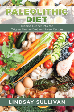 Книга Paleolithic Diet: Digging Deeper Into the Original Human Diet and Paleo Recipes на ReadRate.com книга Paleolithic Diet: Digging Deeper Into the Original Human Diet and Paleo Recipes