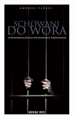 Книга Schowani do wora. Wspomnienia byłego wychowawcy więziennego на ReadRate.com книга Schowani do wora. Wspomnienia byłego wychowawcy więziennego