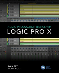 Книга Audio Production Basics with Logic Pro X на ReadRate.com книга Audio Production Basics with Logic Pro X
