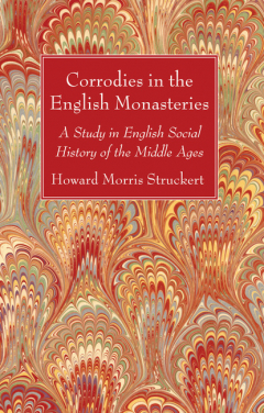 Книга Corrodies in the English Monasteries на ReadRate.com книга Corrodies in the English Monasteries