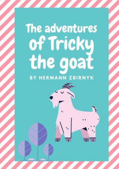 Книга The Adventures of Tricky the Goat на ReadRate.com книга The Adventures of Tricky the Goat