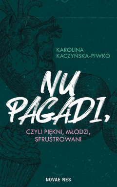 Книга Nu pagadi, czyli młodzi, piękni, sfrustrowani на ReadRate.com книга Nu pagadi, czyli młodzi, piękni, sfrustrowani