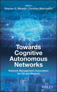 Книга Towards Cognitive Autonomous Networks на ReadRate.com книга Towards Cognitive Autonomous Networks
