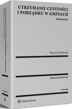 Книга Utrzymanie czystości i porządku w gminach. Komentarz на ReadRate.com книга Utrzymanie czystości i porządku w gminach. Komentarz