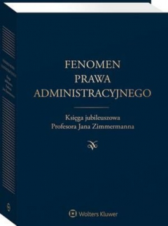 Книга Fenomen prawa administracyjnego. Księga jubileuszowa Profesora Jana Zimmermanna на ReadRate.com книга Fenomen prawa administracyjnego. Księga jubileuszowa Profesora Jana Zimmermanna