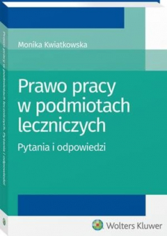 Книга Prawo pracy w podmiotach leczniczych. Pytania i odpowiedzi на ReadRate.com книга Prawo pracy w podmiotach leczniczych. Pytania i odpowiedzi