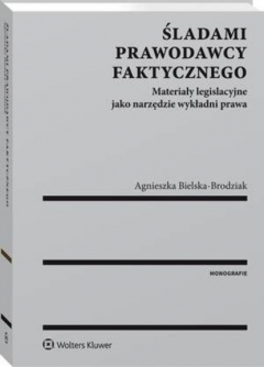 Книга Śladami prawodawcy faktycznego. Materiały legislacyjne jako narzędzie wykładni prawa на ReadRate.com книга Śladami prawodawcy faktycznego. Materiały legislacyjne jako narzędzie wykładni prawa