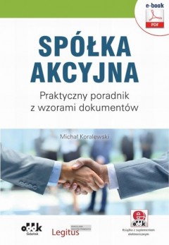 Книга Sp?łka akcyjna. Praktyczny poradnik z wzorami dokument?w (e-book z suplementem elektronicznym) на ReadRate.com книга Sp?łka akcyjna. Praktyczny poradnik z wzorami dokument?w (e-book z suplementem elektronicznym)