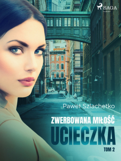 Книга Zwerbowana miłość. Ucieczka на ReadRate.com книга Zwerbowana miłość. Ucieczka