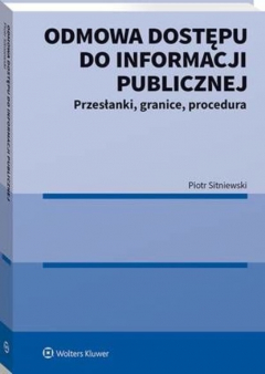 Книга Odmowa dostępu do informacji publicznej. Przesłanki, granice, procedura на ReadRate.com книга Odmowa dostępu do informacji publicznej. Przesłanki, granice, procedura