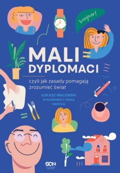 Книга Mali dyplomaci, czyli jak zasady pomagają zrozumieć świat на ReadRate.com книга Mali dyplomaci, czyli jak zasady pomagają zrozumieć świat