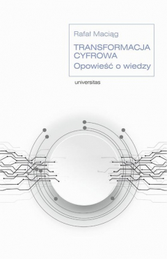 Книга Transformacja cyfrowa. Opowieść o wiedzy на ReadRate.com книга Transformacja cyfrowa. Opowieść o wiedzy