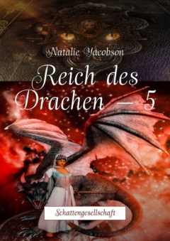 книга Reich des Drachen – 5. Schattengesellschaft