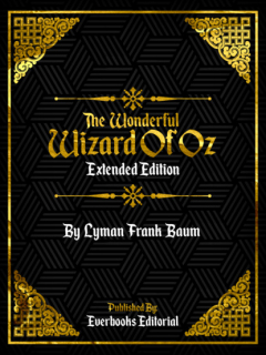 Книга The Wonderful Wizard Of Oz (Extended Edition) – By Lyman Frank Baum на ReadRate.com книга The Wonderful Wizard Of Oz (Extended Edition) – By Lyman Frank Baum