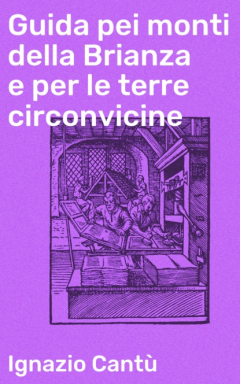 Книга Guida pei monti della Brianza e per le terre circonvicine на ReadRate.com книга Guida pei monti della Brianza e per le terre circonvicine