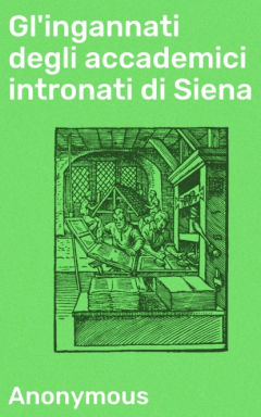 Книга Gl'ingannati degli accademici intronati di Siena на ReadRate.com книга Gl'ingannati degli accademici intronati di Siena
