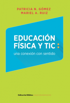 Книга Educaci?n f?sica y TIC: una conexi?n con sentido на ReadRate.com книга Educaci?n f?sica y TIC: una conexi?n con sentido