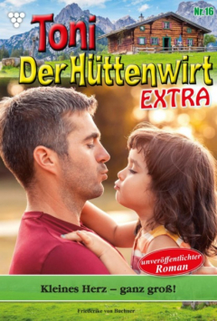 Книга Toni der H?ttenwirt Extra 16 – Heimatroman на ReadRate.com книга Toni der H?ttenwirt Extra 16 – Heimatroman