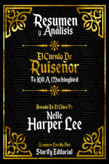 книга Resumen Y Analisis: Matar A Un Ruise?or (To Kill A Mockingbird) - Basado En El Libro De Nelle Harper Lee