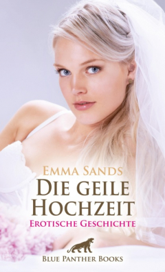 Книга Die geile Hochzeit | Erotische Geschichte на ReadRate.com книга Die geile Hochzeit | Erotische Geschichte