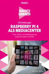 книга Mach's einfach: 123 Anleitungen Raspberry Pi 4 als Media Center