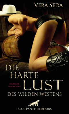 Книга Die harte Lust des wilden Westens | Erotische Geschichten на ReadRate.com книга Die harte Lust des wilden Westens | Erotische Geschichten