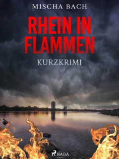 Книга Rhein in Flammen - Kurzkrimi на ReadRate.com книга Rhein in Flammen - Kurzkrimi
