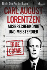 книга Carl August Lorentzen: Ausbrecherk?nig und Meisterdieb