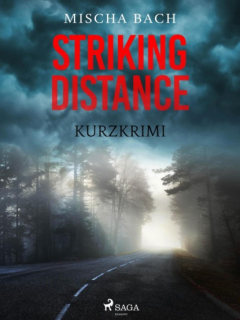 Книга Striking Distance - Kurzkrimi на ReadRate.com книга Striking Distance - Kurzkrimi