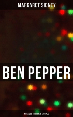Книга Ben Pepper (Musaicum Christmas Specials) на ReadRate.com книга Ben Pepper (Musaicum Christmas Specials)