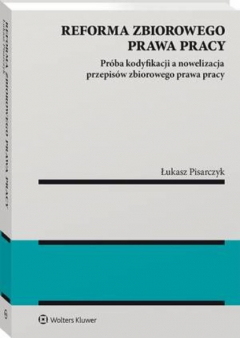Книга Reforma zbiorowego prawa pracy. Pr?ba kodyfikacji a nowelizacja przepis?w zbiorowego prawa pracy на ReadRate.com книга Reforma zbiorowego prawa pracy. Pr?ba kodyfikacji a nowelizacja przepis?w zbiorowego prawa pracy
