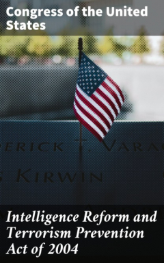 Книга Intelligence Reform and Terrorism Prevention Act of 2004 на ReadRate.com книга Intelligence Reform and Terrorism Prevention Act of 2004