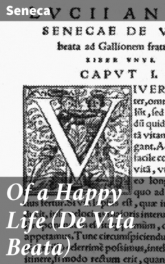 Книга Of a Happy Life (De Vita Beata) на ReadRate.com книга Of a Happy Life (De Vita Beata)