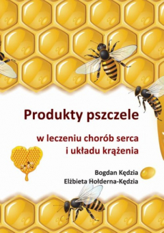 Книга Produkty pszczele w leczeniu chor?b serca i układu krążenia на ReadRate.com книга Produkty pszczele w leczeniu chor?b serca i układu krążenia