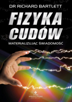 Книга Fizyka cud?w. Materializując świadomość на ReadRate.com книга Fizyka cud?w. Materializując świadomość