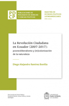 La Revoluci?n Ciudadana En Ecuador (2007-2017): Posneoliberalismo Y (re ...