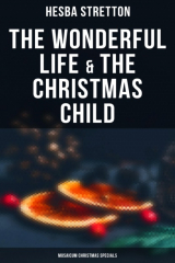 книга The Wonderful Life & The Christmas Child (Musaicum Christmas Specials)