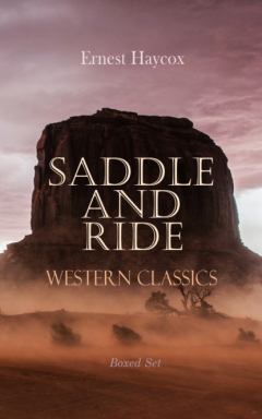 Книга Saddle and Ride: Western Classics - Boxed Set на ReadRate.com книга Saddle and Ride: Western Classics - Boxed Set