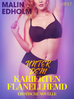 Книга Unter dem karierten Flanellhemd: Erotische Novelle на ReadRate.com книга Unter dem karierten Flanellhemd: Erotische Novelle