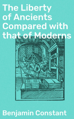 Книга The Liberty of Ancients Compared with that of Moderns на ReadRate.com книга The Liberty of Ancients Compared with that of Moderns