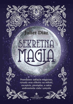 Книга Sekretna magia. Prawdziwe zaklęcia magiczne, rytuały oraz eliksiry na miłość, szczęście, pieniądze, a także uzdrowienie ciała i umysłu на ReadRate.com книга Sekretna magia. Prawdziwe zaklęcia magiczne, rytuały oraz eliksiry na miłość, szczęście, pieniądze, a także uzdrowienie ciała i umysłu