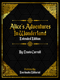 Книга Alice's Adventures In Wonderland (Extended Edition) By Lewis Carroll на ReadRate.com книга Alice's Adventures In Wonderland (Extended Edition) By Lewis Carroll