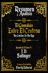 книга Resumen y Analisis: El Guardian Entre El Centeno (The Catcher In The Rye)