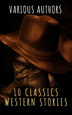 Книга 10 Classics Western Stories на ReadRate.com книга 10 Classics Western Stories