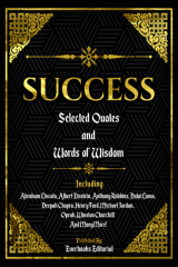 книга Success: Selected Quotes And Words Of Wisdom