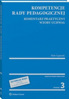 Книга Kompetencje rady pedagogicznej. Komentarz praktyczny. Wzory uchwał z serii MERITUM на ReadRate.com книга Kompetencje rady pedagogicznej. Komentarz praktyczny. Wzory uchwał z serii MERITUM